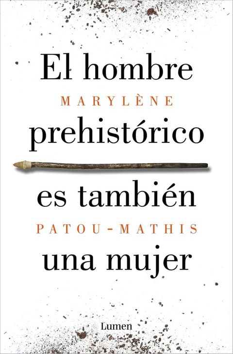 El hombre prehistórico es también una mujer(Kobo/電子書)