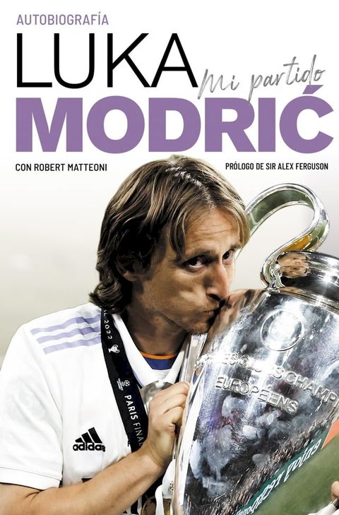 Mi partido. La autobiograf&iacute;a de Luka Modrić(Kobo/電子書)