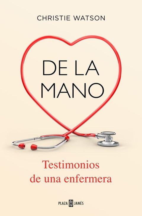 De la mano. Testimonios de una enfermera(Kobo/電子書)