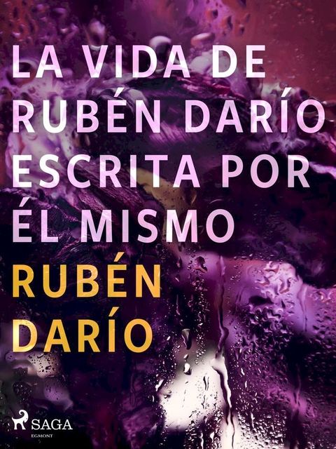 La vida de Rub&eacute;n Dar&iacute;o escrita por &eacute;l mismo(Kobo/電子書)