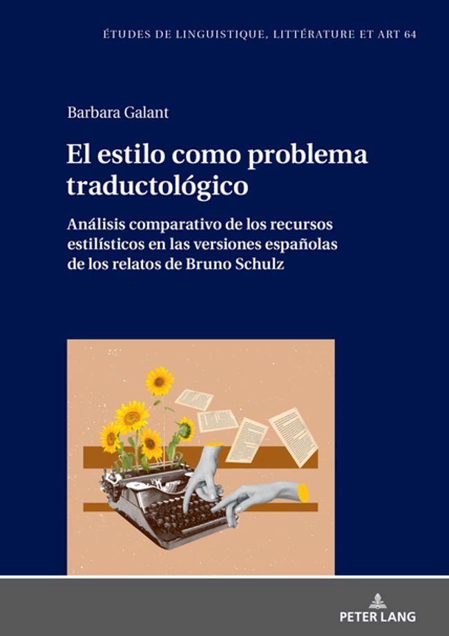  El estilo como problema traductol&oacute;gico. An&aacute;lisis comparativo de los recursos estil&iacute;sticos en las versiones espa&ntilde;olas de los relatos de Bruno Schulz(Kobo/電子書)