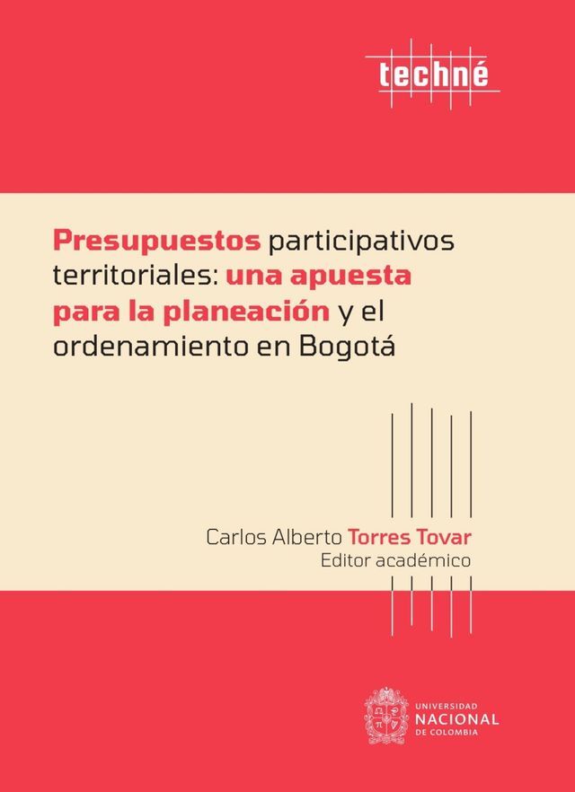  Presupuestos participativos territoriales: una apuesta para la planeaci&oacute;n y el ordenamiento en Bogot&aacute;(Kobo/電子書)