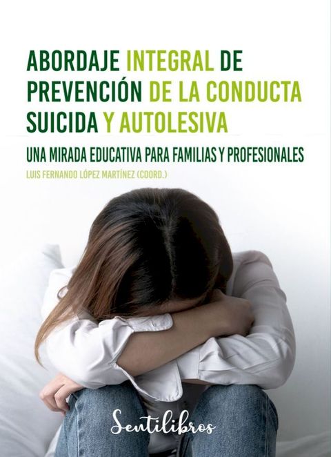 Abordaje integral de prevenci&oacute;n de la conducta suicida y autolesiva(Kobo/電子書)