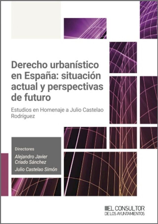  Derecho urbanístico en España: situación actual y perspectivas de futuro(Kobo/電子書)