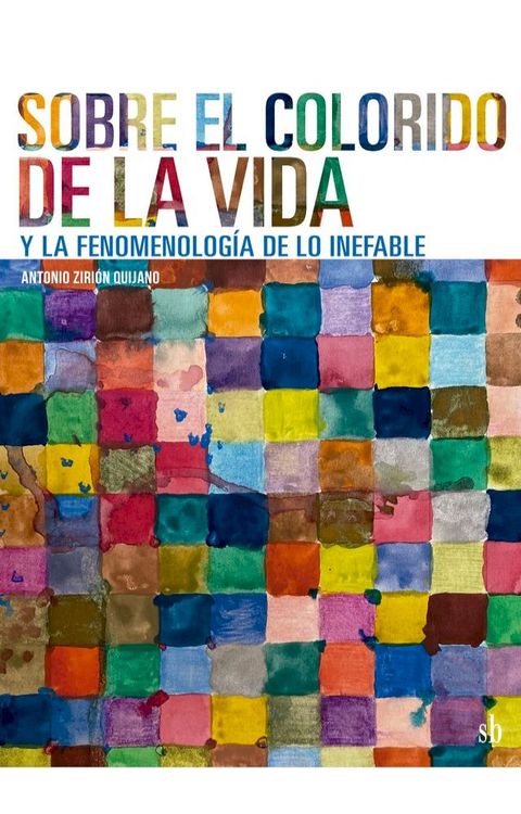 Sobre el colorido de la vida y la fenomenología de lo inefable(Kobo/電子書)