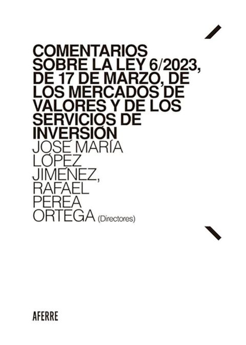 Comentarios sobre la Ley 6/2023, de 17 de marzo, de los Mercados de Valores y de los Servicios de Inversi&oacute;n(Kobo/電子書)