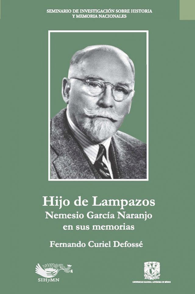  Hijo de Lampazos: Nemesio Garc&iacute;a Naranjo en sus memorias(Kobo/電子書)