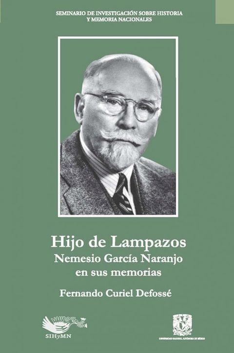 Hijo de Lampazos: Nemesio Garc&iacute;a Naranjo en sus memorias(Kobo/電子書)