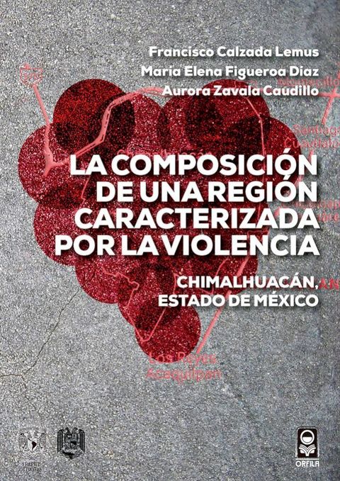 La composici&oacute;n de una regi&oacute;n caracterizada por la violencia. Chimalhuac&aacute;n, Estado de M&eacute;xico(Kobo/電子書)