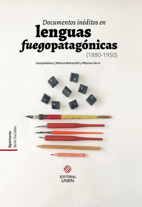 Documentos in&eacute;ditos en lenguas fuegopatag&oacute;nicas (1880-1950)(Kobo/電子書)