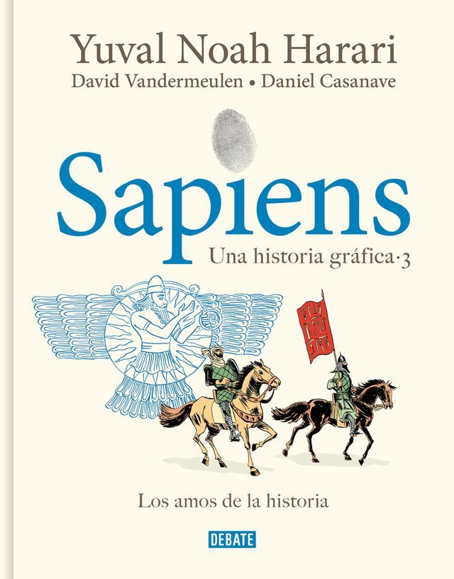  Sapiens. Una historia gr&aacute;fica 3 - Los amos de la historia(Kobo/電子書)