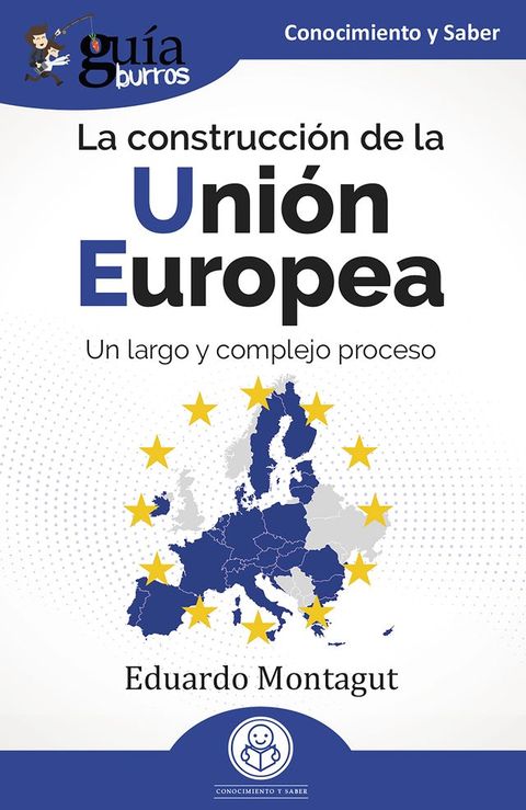 GuíaBurros: La construcción de la Unión Europea(Kobo/電子書)