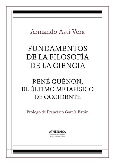 Fundamentos de la filosof&iacute;a de la ciencia / Ren&eacute; Gu&eacute;non, el &uacute;ltimo metaf&iacute;sico de occidente(Kobo/電子書)