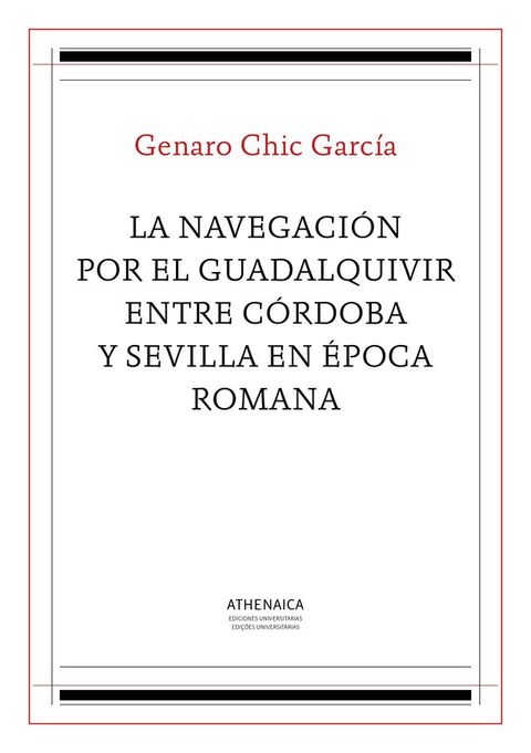 La navegaci&oacute;n por el Guadalquivir entre C&oacute;rdoba y Sevilla en &eacute;poca romana(Kobo/電子書)