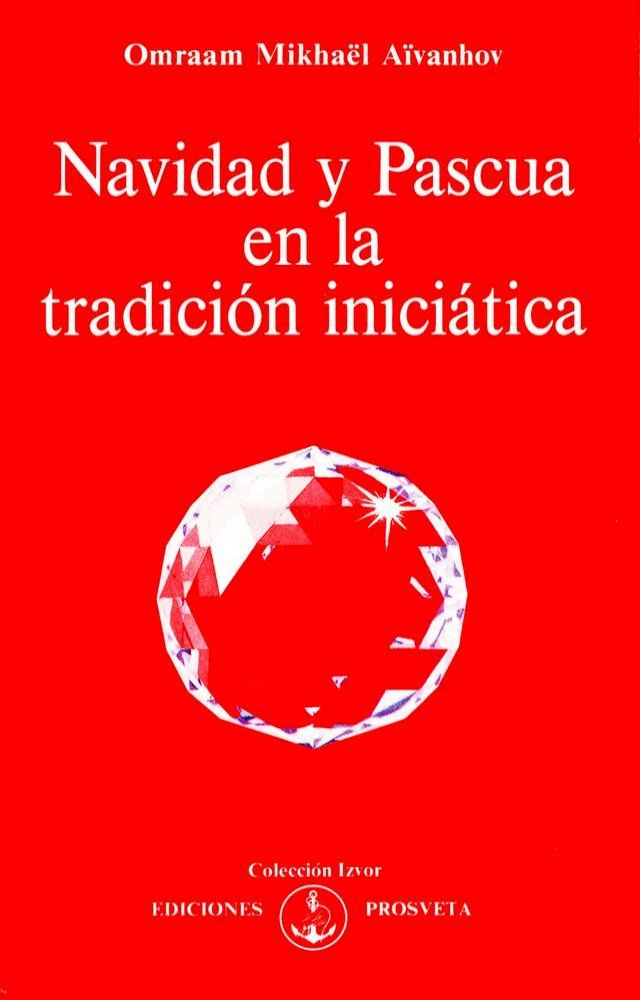  Navidad y Pascua en la tradición iniciática(Kobo/電子書)