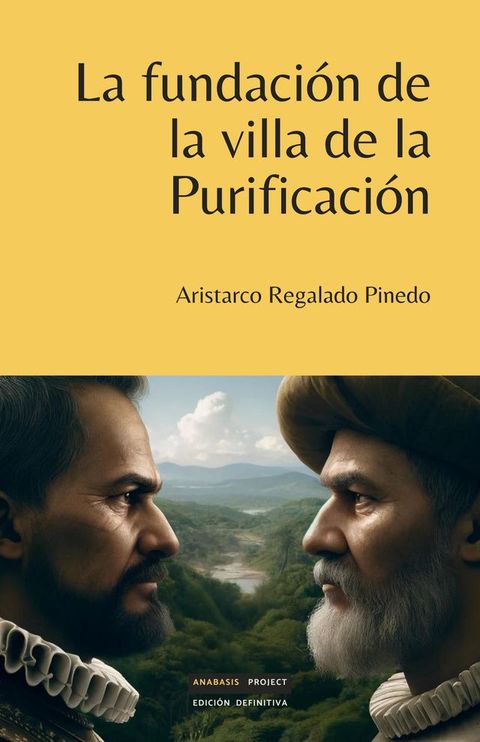 La fundaci&oacute;n de la villa de la Purificaci&oacute;n(Kobo/電子書)