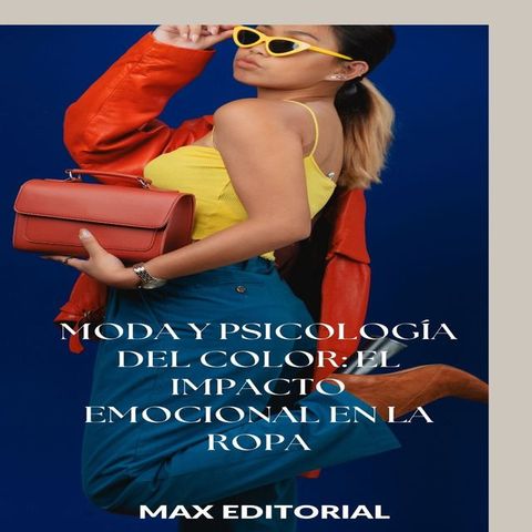 Moda y Psicología del color: el impacto emocional en la ropa(Kobo/電子書)