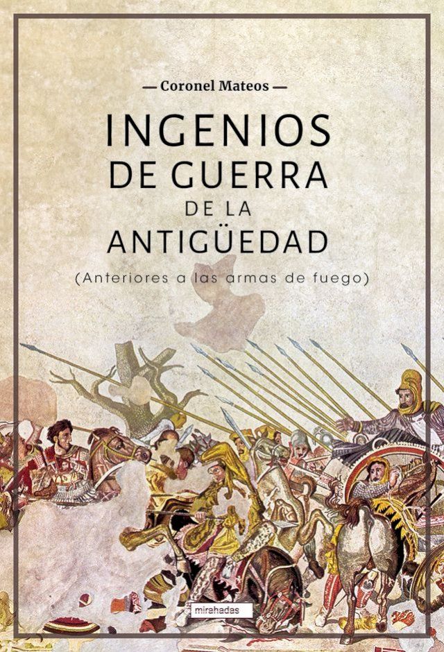  Ingenios de guerra de la antigüedad(Kobo/電子書)