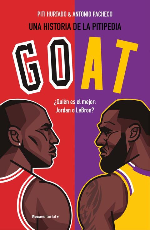 GOAT ¿Quién es mejor: Jordan o LeBron?(Kobo/電子書)