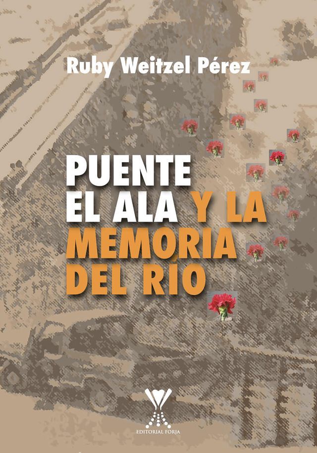  Puente El Ala y la memoria del r&iacute;o(Kobo/電子書)