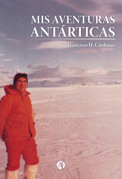 Mis aventuras ant&aacute;rticas(Kobo/電子書)