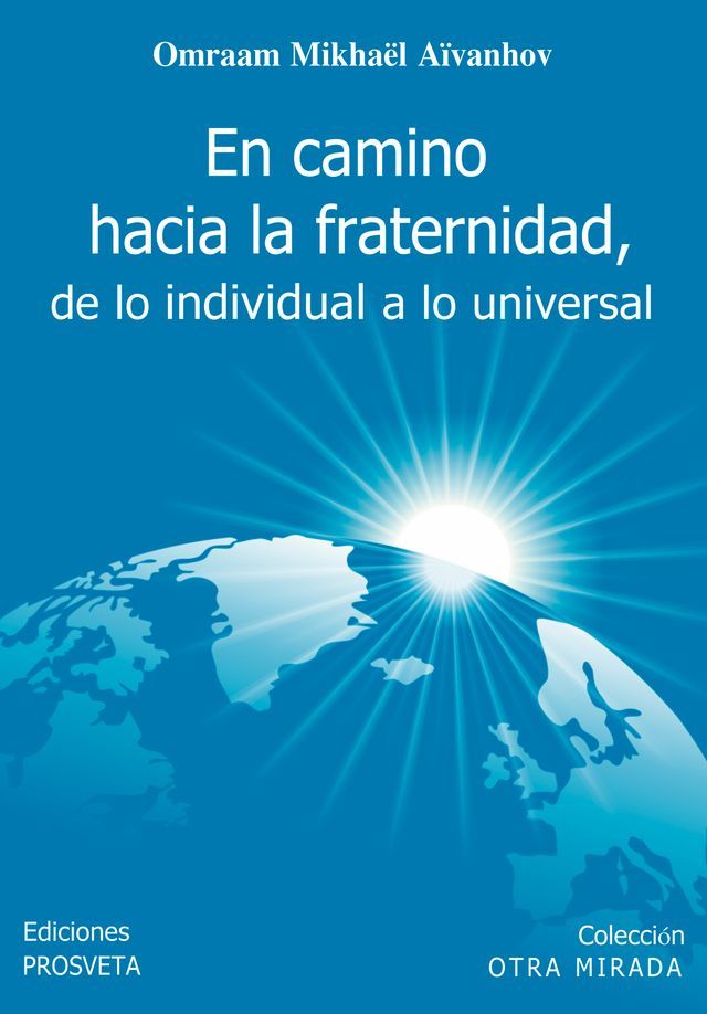  El camino hacia la fraternidad, de lo individual a lo universal(Kobo/電子書)