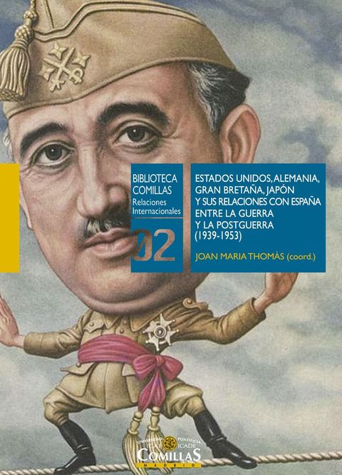 Estados Unidos, Alemania, Gran Breta&ntilde;a, Jap&oacute;n y sus relaciones con Espa&ntilde;a entre la Guerra y la Postguerra (1939-1953)(Kobo/電子書)