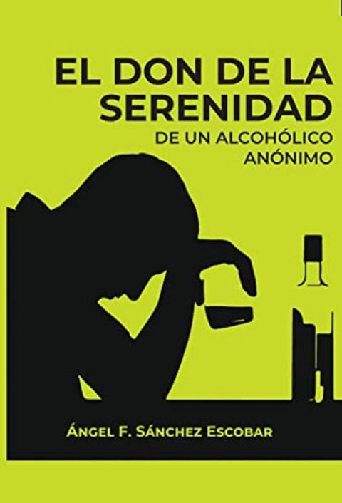 El don de la serenidad de un alcohólico anónimo(Kobo/電子書)