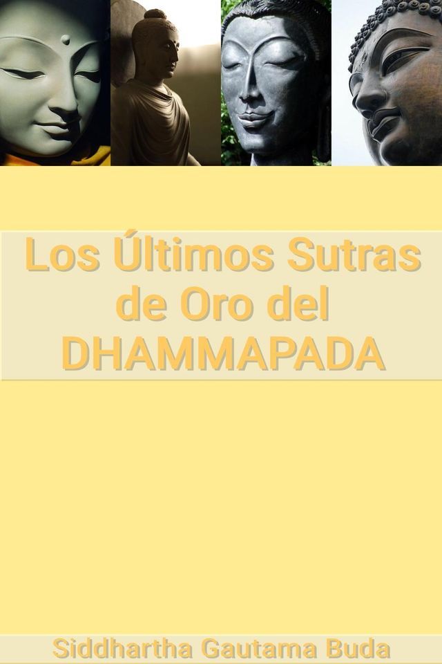  Los &Uacute;ltimos Sutras de Oro del Dhammapada(Kobo/電子書)