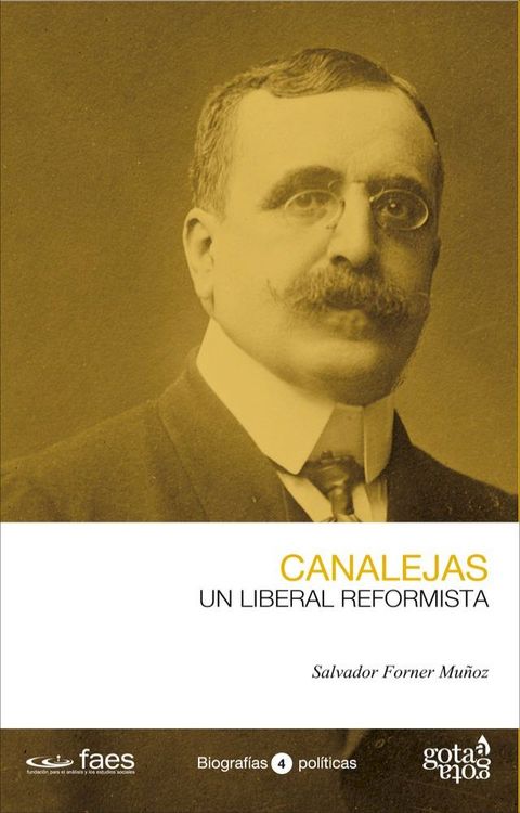 Jos&eacute; Canalejas. Un liberal reformista(Kobo/電子書)