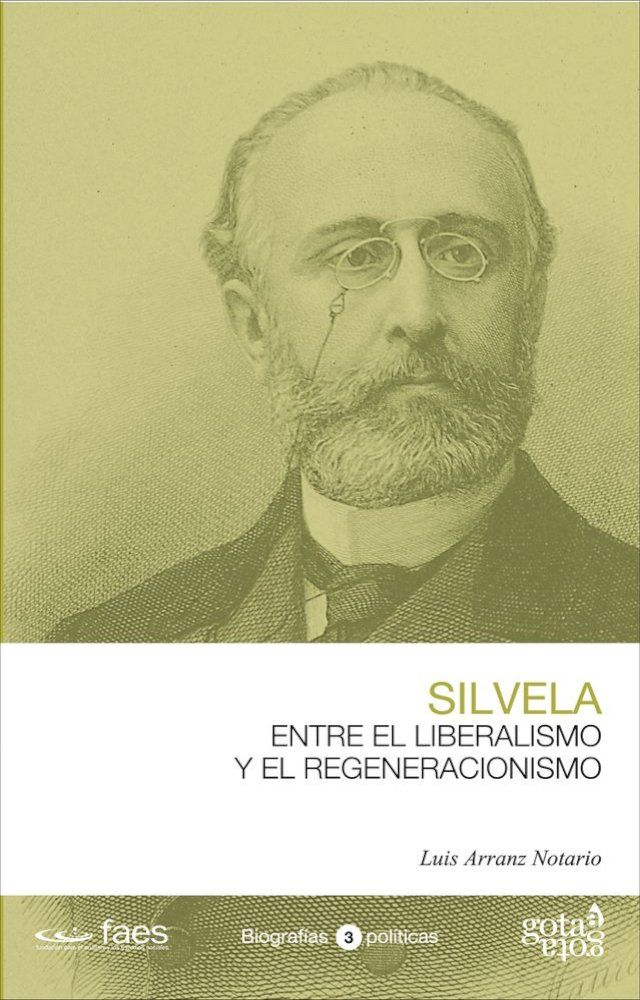  Francisco Silvela. Entre el liberalismo y el regeneracionismo(Kobo/電子書)