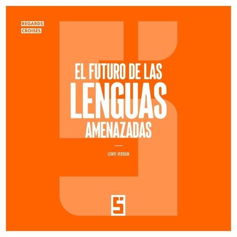El futuro de las lenguas amenazadas