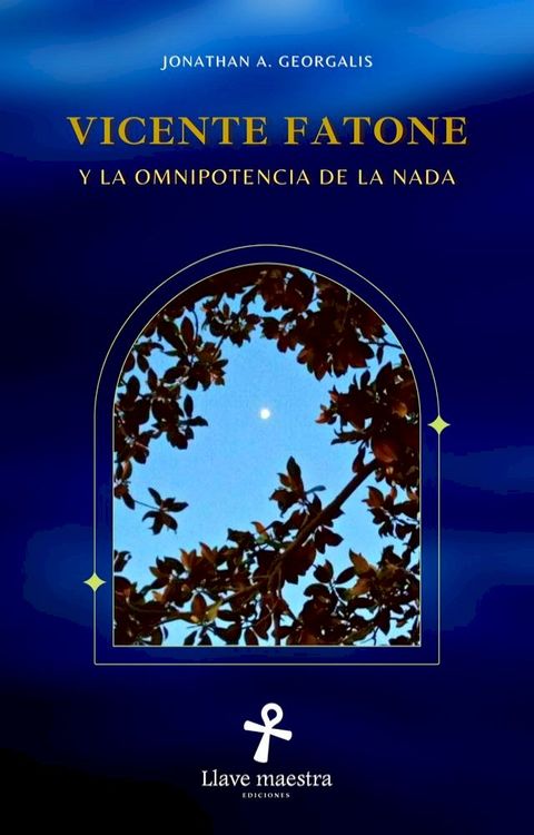 Vicente Fatone y la Omnipotencia de la Nada (2ª edición)