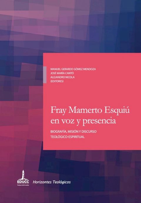 Fray Mamerto Esquiú en voz y presencia