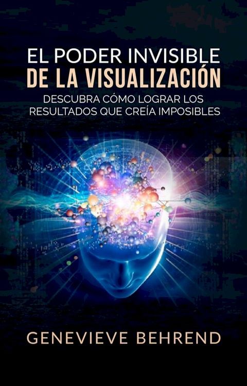 El Poder Invisible de la Visualización (Traducción: David De Angelis)(Kobo/電子書)