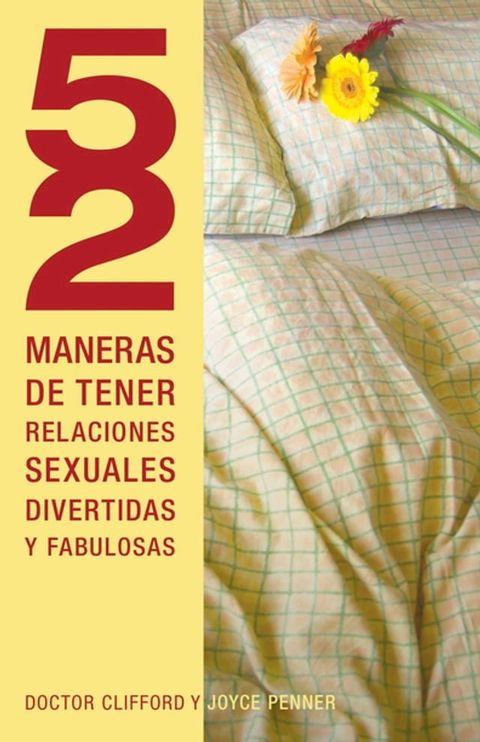 52 maneras de tener relaciones sexuales divertidas y fabulosas(Kobo/電子書)