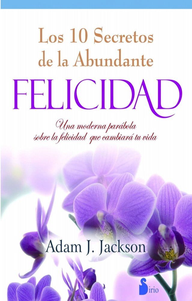  Diez secretos de la abundante felicidad(Kobo/電子書)