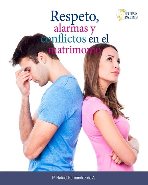 Respeto, alarmas y conflictos en el matrimonio(Kobo/電子書)