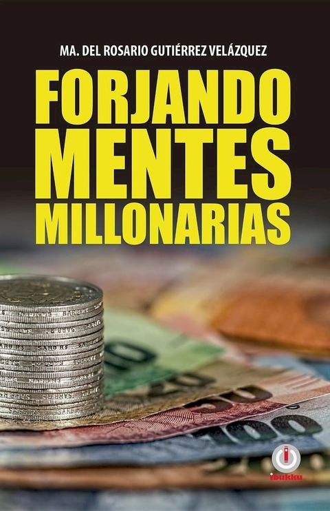 Forjando mentes millonarias(Kobo/電子書)