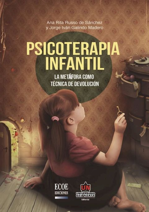 Psicoterapia infantil. La met&aacute;fora como t&eacute;cnica de devoluci&oacute;n(Kobo/電子書)