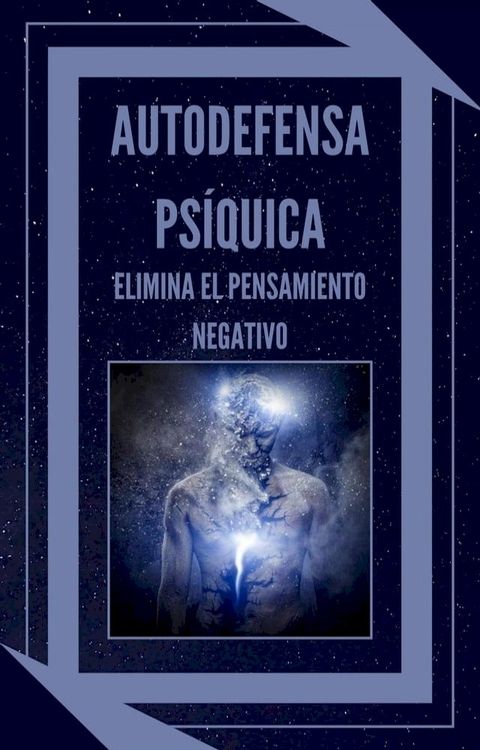 Autodefensa Psíquica Elimina el Pensamiento Negativo(Kobo/電子書)