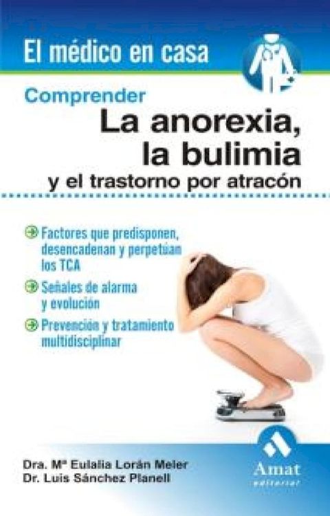 Comprender la anorexia, la bulimia y el transtorno por atracón. Ebook(Kobo/電子書)