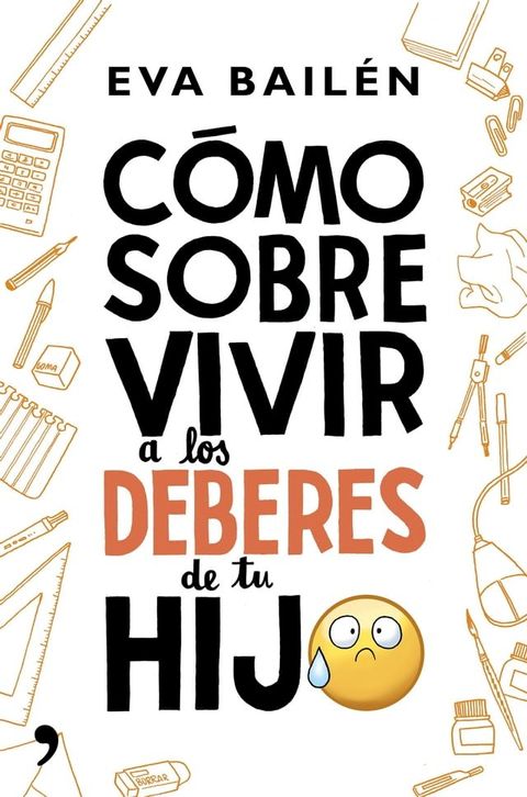 C&oacute;mo sobrevivir a los deberes de tu hijo(Kobo/電子書)