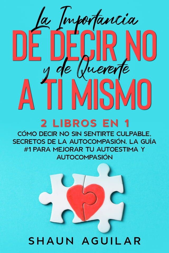  La Importancia de Decir No y de Quererte a ti Mismo(Kobo/電子書)