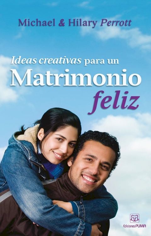 Ideas creativas para un matrimonio feliz(Kobo/電子書)