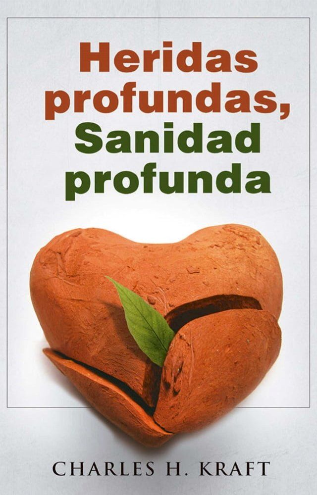  Heridas profundas, Sanidad Profunda(Kobo/電子書)