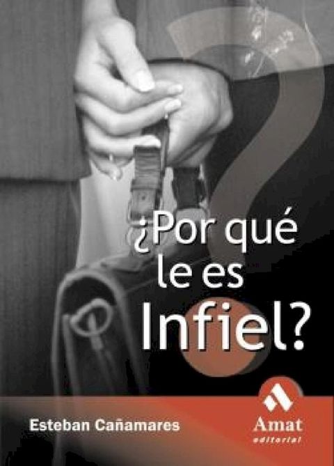 &iquest;Por qu&eacute; le es infiel? Ebook(Kobo/電子書)