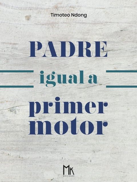 PADRE IGUAL A PRIMER MOTOR(Kobo/電子書)