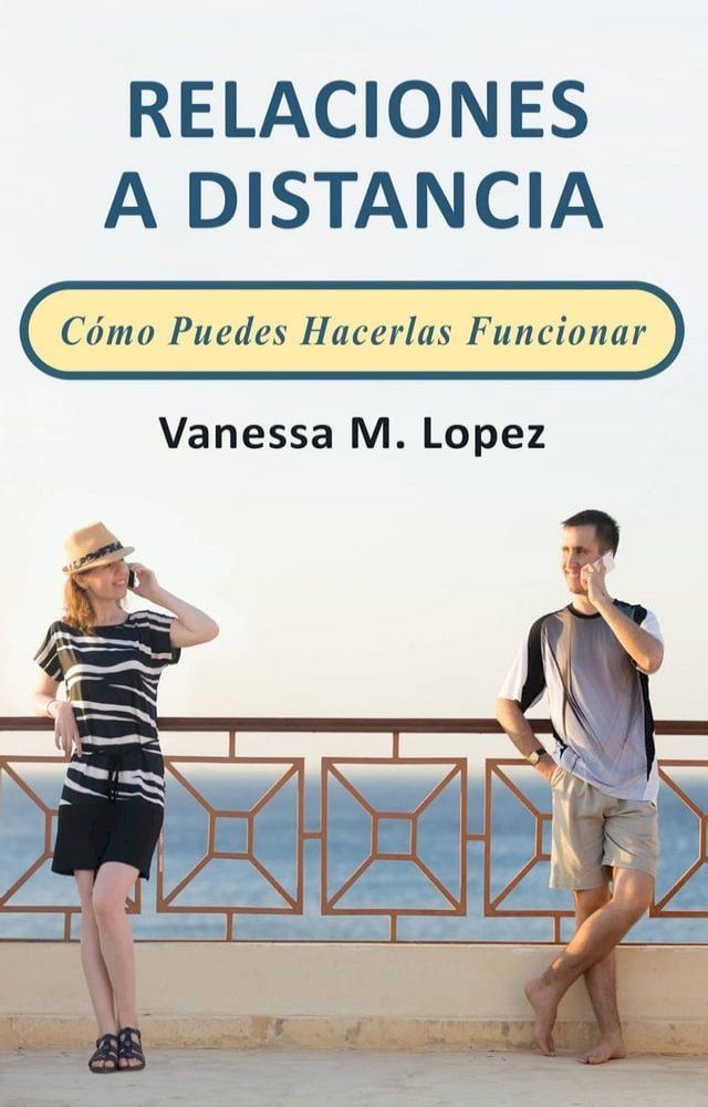  Relaciones A Distancia: C&oacute;mo Puedes Hacerlas Funcionar(Kobo/電子書)