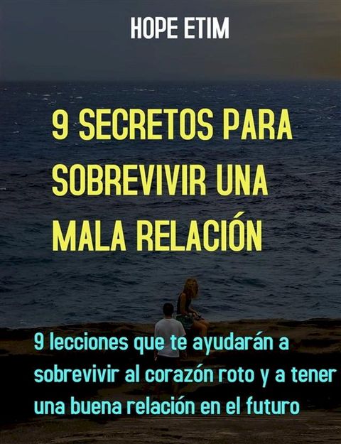 9 Secretos Para Sobrevivir Una Mala Relación(Kobo/電子書)